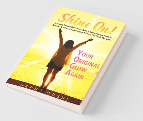 Shine On : Your Original Glow Again