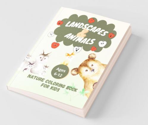 Nature Coloring Book For Kids : Landscapes And Animals Coloring Pages For Kids Ages 6-12 | 46 Different Designs | Wild Animals With Cubs Children On The Beach Mountains Volcanoes And Others