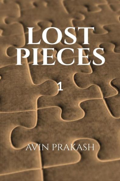Lost Pieces: Part 1