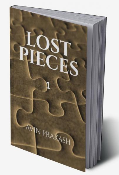 Lost Pieces: Part 1