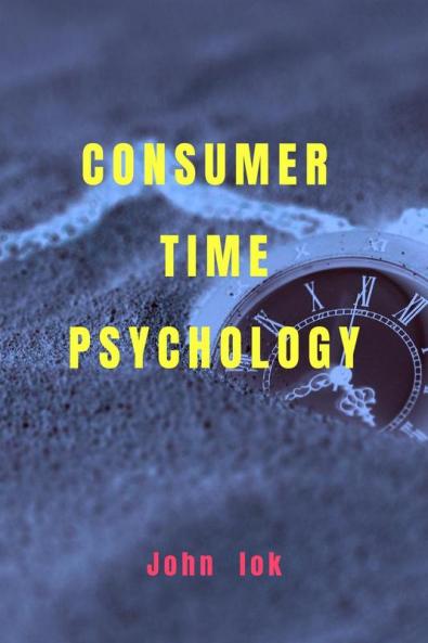 CONSUMER TIME PSYCHOLOGY
