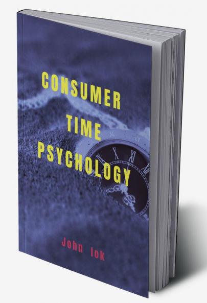 CONSUMER TIME PSYCHOLOGY