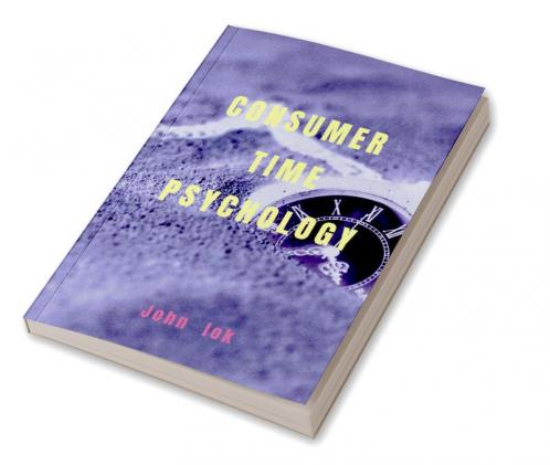 CONSUMER TIME PSYCHOLOGY