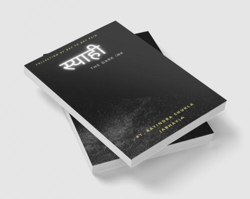 Syaahi / स्याही : The dark ink