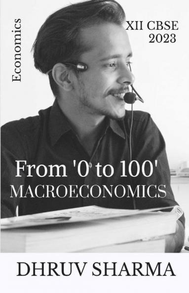 From '0 To 100' Macroeconomics: Xii Cbse