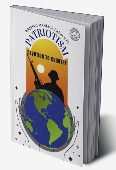 Patriotism : Devotion To Country