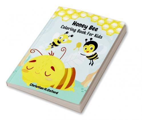Honey Bee Coloring Book For Kids : Cute easy coloring book of bees and beehives perfect for kids