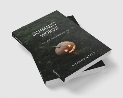 SCHMALTZ WORDS : A Collection of Poems & Quotes