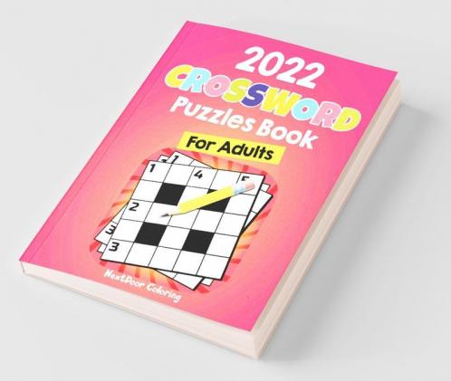 2022 Crossword Puzzles Book For Adults : A Fun Activity Book For Stressed Out Adults And More! Perfect Gift For Your Parents