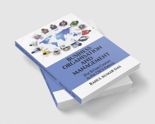 BUSINESS ORGANISATION AND MANAGEMENT : (For B.Com Course) As Per CBCS Syllabus