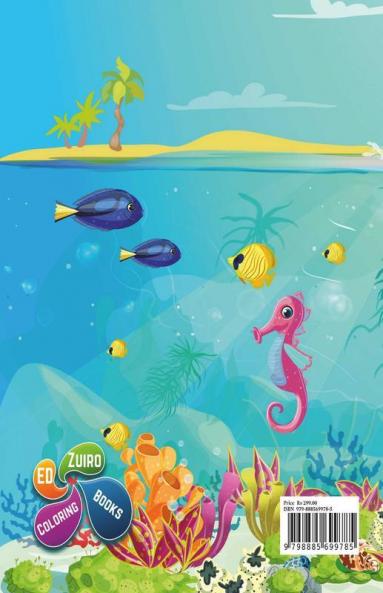 Underwater World Coloring Book For Kids: Great Ocean Animals Coloring Book For Boys Girls And Kids Ages 2-4 4-8. Under The Sea Unique Designs
