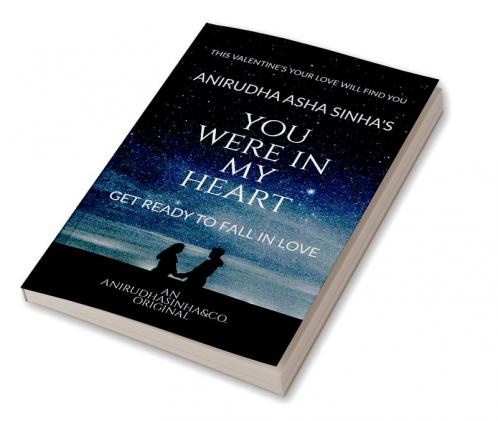 YOU WERE IN MY HEART : GET READY TO FALL IN LOVE