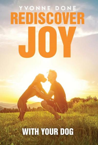REDISCOVER JOY WITH YOUR DOG
