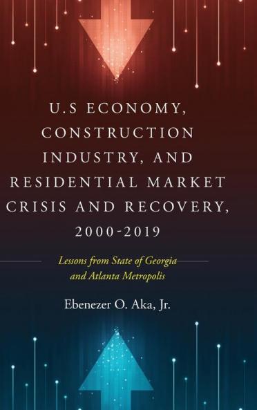 U.S Economy Construction Industry and Residential Market Crisis and Recovery 2000-2019