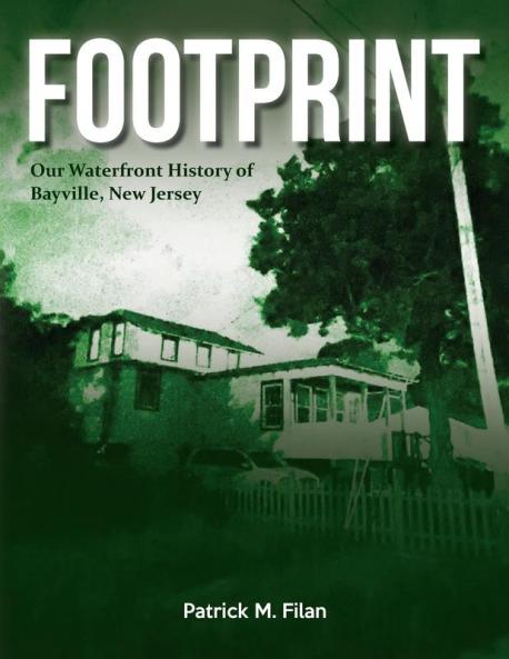FOOTPRINT Our Waterfront History of Bayville New Jersey