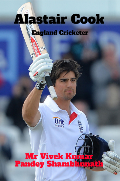 Alastair Cook : England Cricketer