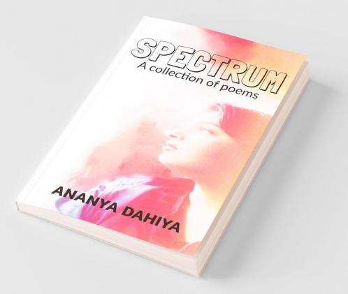 Spectrum: A Collection Of Poems