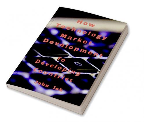 How Technology Market Development: To Developing Countries