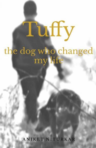 Tuffy : The Dog Who Changed My Life
