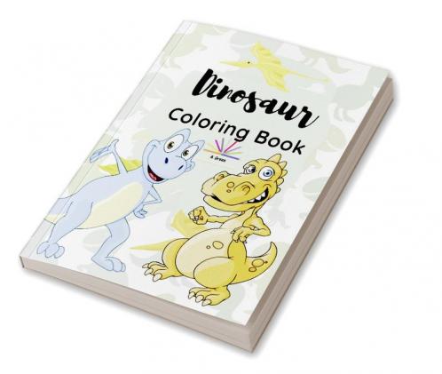 Dinosaur Coloring Book : Great Gift for Kids Ages 4-8