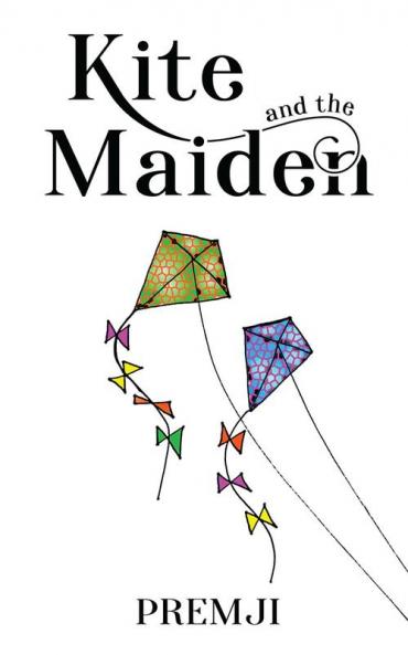 Kite and the Maiden : A Short Novel