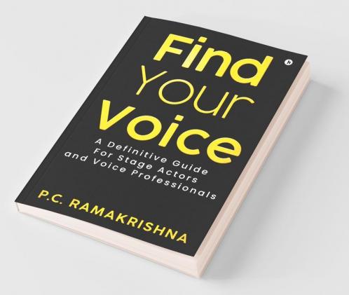 Find Your Voice: A Definitive Guide For Stage Actors And Voice Professionals