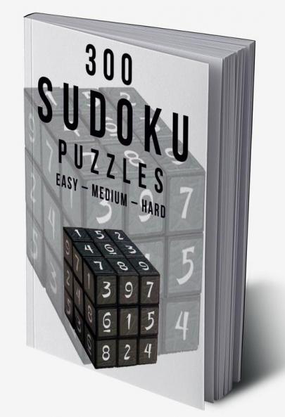 300 Sudoku Puzzles Easy – Medium – Hard: Great large print sudoku puzzle book for adults