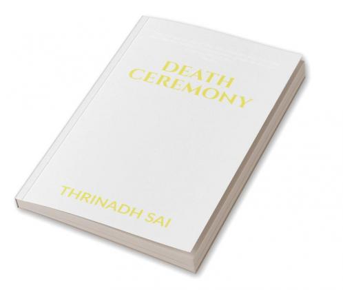 DEATH CEREMONY: The Journey from Birth to Death