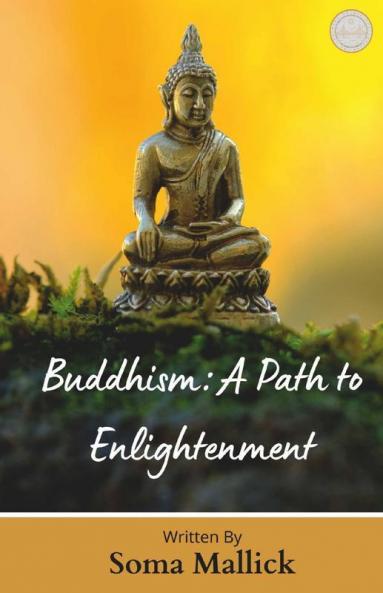 Buddhism: A Path To Enlightenment