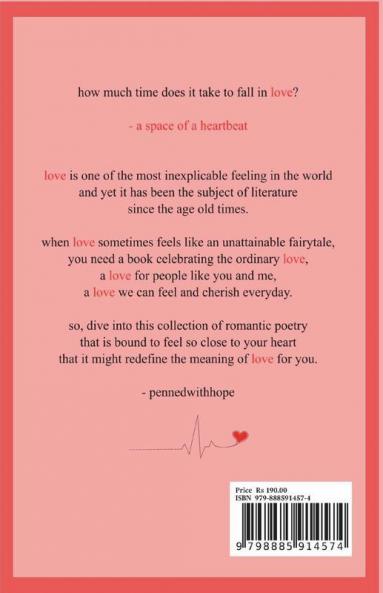 Space Of A Heartbeat: A Collection Of Bite-Sized Love Poetry