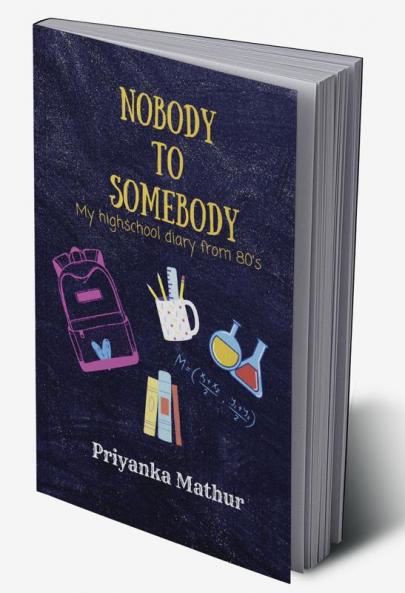 Nobody To Somebody : My High School Diary from 80's