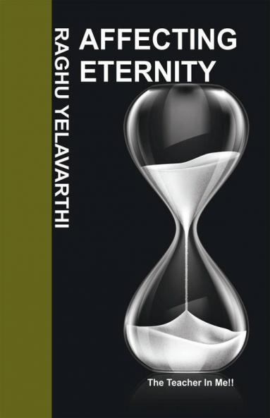 Affecting Eternity: The Teacher In Me