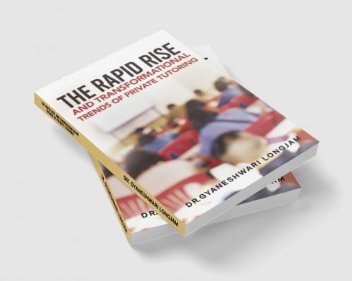 The Rapid Rise and Transformational Trends of Private Tutoring : .