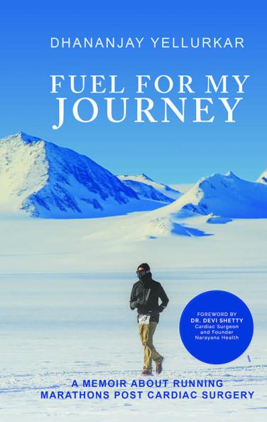Fuel For My Journey: A Memoir About Running Marathons Post Cardiac Surgery