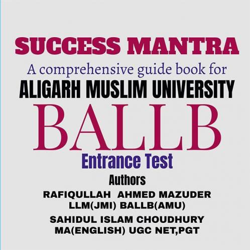 Success Mantra : A Comprehensive Guide Book For Amu Ballb Entrance Examination
