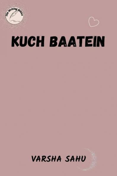 KUCH BAATEIN
