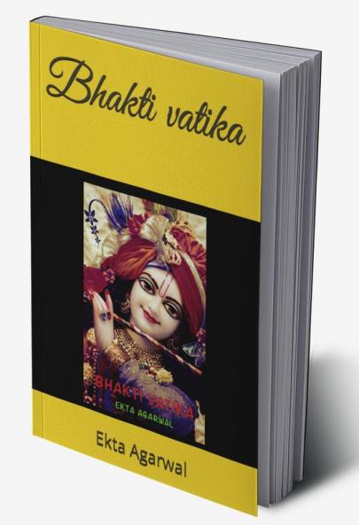 Bhakti Vatika / भक्ति वाटिका : भजनों का संग्रह : Bhajno ka sangrah