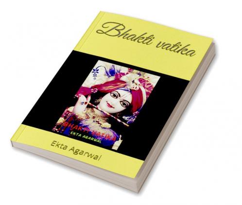 Bhakti Vatika / भक्ति वाटिका : भजनों का संग्रह : Bhajno ka sangrah
