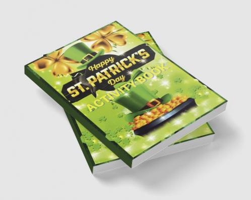 Happy St Patrick’s Day Activity Book : For Kids with Counting Letter Tracing Word Search and Much More. A Great St. Patrick's Day Activity Pages with Lucky Shamrock and Leprechaun Design for Boys...