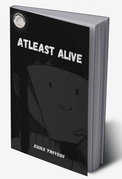 Atleast Alive