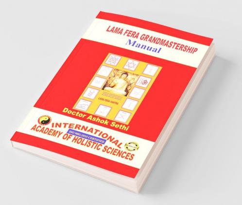 Lama Fera Grandmastership Manual : Holistic Health