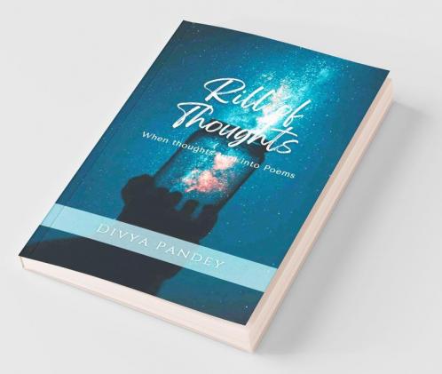 Rill Of Thoughts: When Thoughts Turn Into Poems