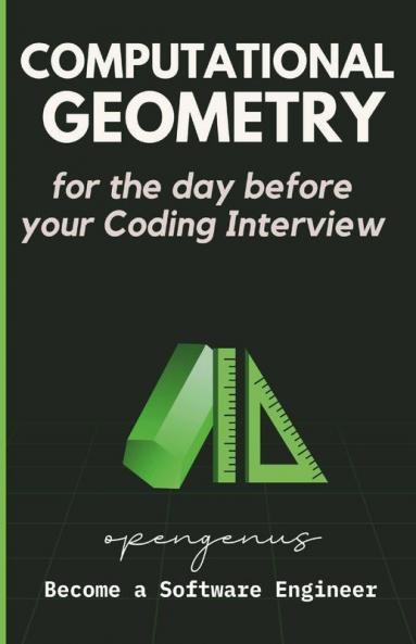 Computational Geometry For The Day Before Your Coding Interview