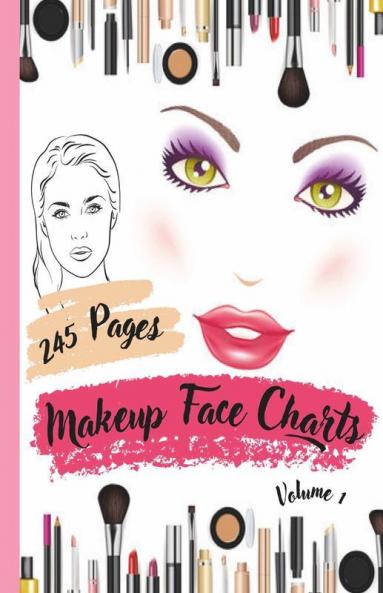 Makeup Face Charts Volume 1: Blank Makeup Face Chart Worksheets For Makeup Lovers From Beginner To Pro To Organize And Plan Their Designs. Faces With ... And Closed Eyes. Gift Idea Pro And Ama...