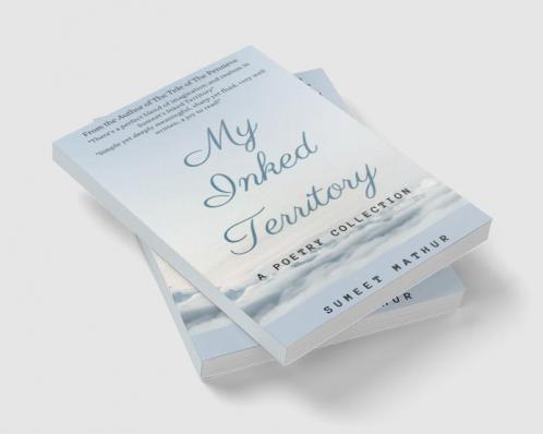 My Inked Territory : A Poetry Collection