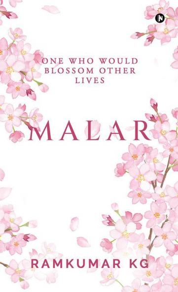Malar : One who would blossom other lives