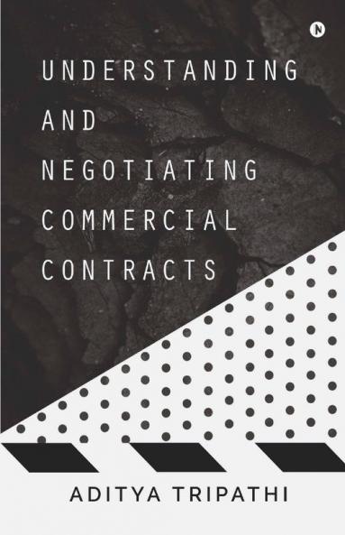 Understanding And Negotiating Commercial Contracts