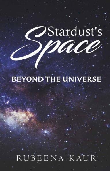 Stardust'S Space: Beyond The Universe