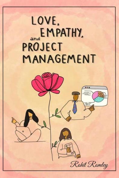 Love Empathy and Project Management