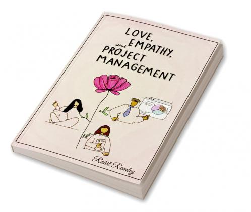 Love Empathy and Project Management